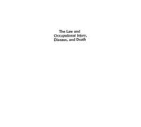Warren Freedman The Law and Occupational Injury, Disease, and (Copertina rigida)