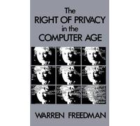 Warren Freedman The Right of Privacy in the Computer Age (Copertina rigida)