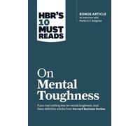 Warren G. Benni HBR's 10 Must Reads on Mental Toughness (with bonus (Tascabile)