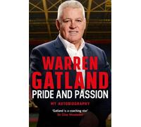 Warren Gatland Pride and Passion (Tascabile)
