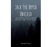 Warren Geis Jack the Ripper Unveiled (Copertina rigida)