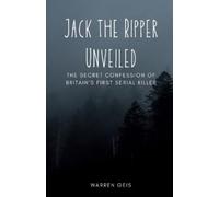 Warren Geis Jack the Ripper Unveiled (Tascabile)