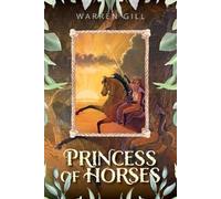 Warren Gill Princess of Horses (Tascabile)