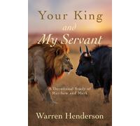 Warren Henderso Your King and My Servant - A Devotional Study of Mat (Tascabile)