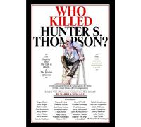 Warren Hinckle Who Killed Hunter S. Thompson? (Copertina rigida)