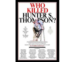 Warren Hinckle Who Killed Hunter S. Thompson? (Copertina rigida)