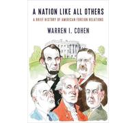 Warren I. Cohen A Nation Like All Others (Copertina rigida)