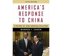Warren I. Cohen America’s Response to China (Copertina rigida)