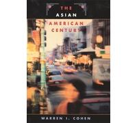 Warren I. Cohen The Asian American Century (Copertina rigida)