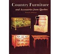 Warren I. Johansson Country Furniture and Accessories from Quebec (Tascabile)