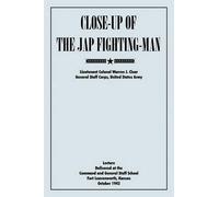 Warren J. Clear Close-Up of the Jap Fighting Man (Tascabile)