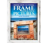 Warren, Jane How to Frame Your Own Pictures (Tascabile) Crafts