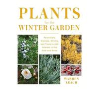 Warren Leach Plants for the Winter Garden (Copertina rigida)