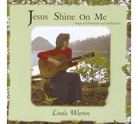Warren Linda - Jesus Shine on Me