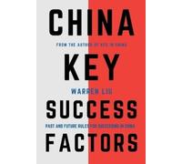 Warren Liu China Key Success Factors (Tascabile)