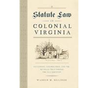 Warren M. Billings Statute Law in Colonial Virginia (Copertina rigida)
