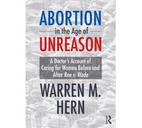 Warren M. Hern Abortion in the Age of Unreason (Copertina rigida)