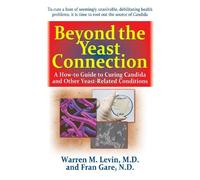Warren M. Levin Fran Gare Beyond the Yeast Connection (Copertina rigida)