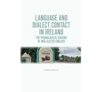 Warren Maguire Language and Dialect Contact in Ireland (Tascabile)