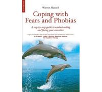 Warren Mansell Coping with Fears and Phobias (Tascabile) Coping With...