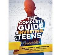 Warren Miller The Complete Guide to Investing for Teens (Tascabile)