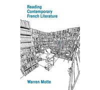 Warren Motte Reading Contemporary French Literature (Tascabile)