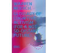 Warren Neidich Glossary of Cognitive Activism (Copertina rigida)