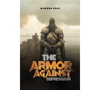 Warren Roaf The Armor Against Depression (Tascabile)
