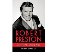 Warren Robert Preston - Forever The Music Man (Copertina rigida)