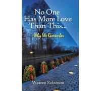 Warren Robinson No One Has More Love Than This... (Copertina rigida)