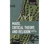 Warren S. Golds Marx, Critical Theory And Religion: A Critique Of Ra (Tascabile)