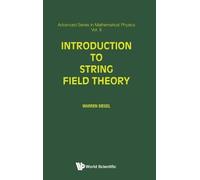 Warren Siegel Introduction To String Field Theory (Copertina rigida)