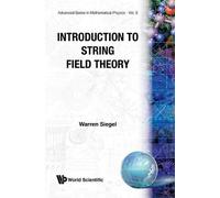 Warren Siegel Introduction To String Field Theory (Tascabile)