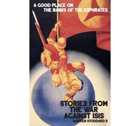 Warren Stoddard A Good Place on the Banks of the Euphrates (Tascabile)