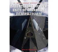 Warren Thompson F-117 Stealth Fighter Units of Operation Desert Stor (Tascabile)
