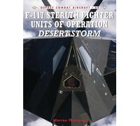 Warren Thompson F-117 Stealth Fighter Units of Operation Desert Stor (Tascabile)
