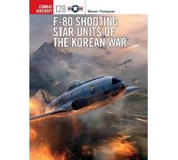 Warren Thompson F-80 Shooting Star Units of the Korean War (Tascabile)