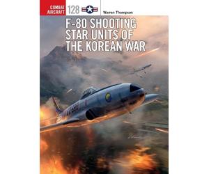 Warren Thompson F-80 Shooting Star Units of the Korean War (Tascabile)