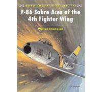 Warren Thompson F-86 Sabre Aces of the 4th Fighter Wing (Tascabile)