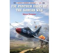 Warren Thompson F9F Panther Units of the Korean War (Tascabile) Combat Aircraft