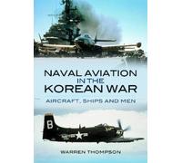 Warren Thompson Naval Aviation in the Korean War (Tascabile)