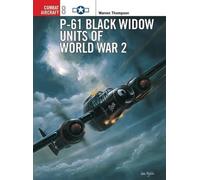 Warren Thompson P-61 Black Widow Units of World War 2 (Tascabile)