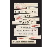 Warren Throckmorton The Christian Past That Wasn't (Copertina rigida)