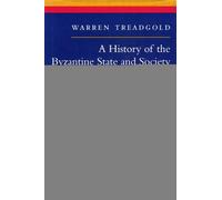 Warren Treadgold A History of the Byzantine State and Society (Tascabile)
