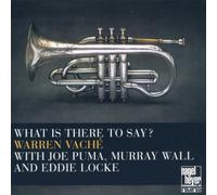 Warren Vache - What Is there to Say?