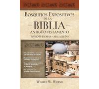 Warren W. Wiers Bosquejos expositivos de la Biblia, Tomo II: Esdras (Tascabile)