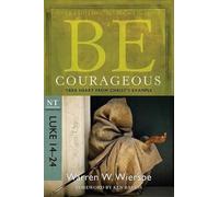 Warren W. Wiersbe Be Courageous ( Luke 14- 24 ) (Tascabile) Be Series Commentary