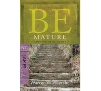 Warren W. Wiersbe Be Mature - James (Tascabile) Be; NT Commentary