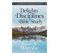 Warren W. Wiersbe Delights & Disciplines of Bibl (Tascabile)