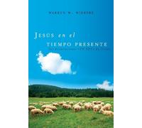 Warren W. Wiersbe Jesús en el tiempo presente (Tascabile)